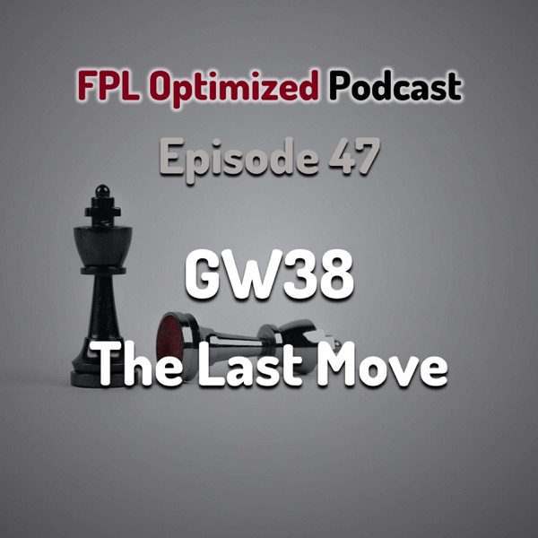 Episode 47. GW38 The Last Move photo