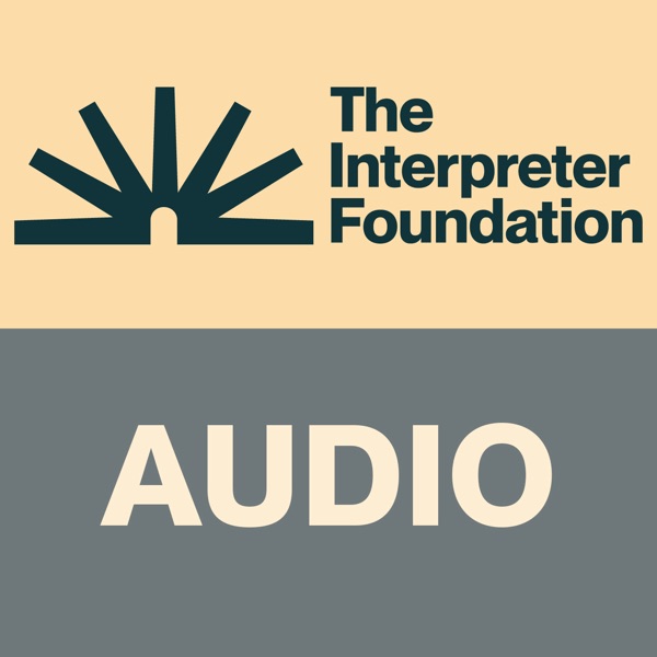 Audio podcast of the Interpreter Foundation