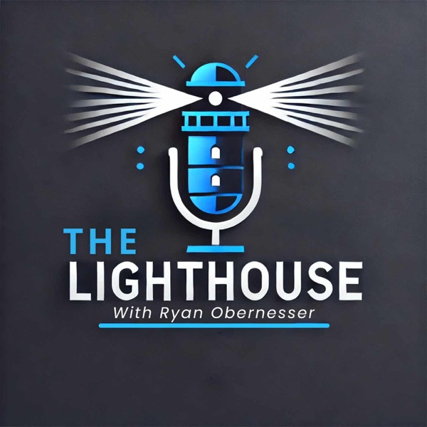 Artwork for The Lighthouse with Ryan Obernesser