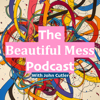 The Beautiful Mess Podcast - John Cutler
