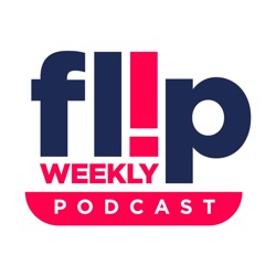 Flip Weekly Podcast