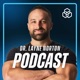 The Dr. Layne Norton Podcast