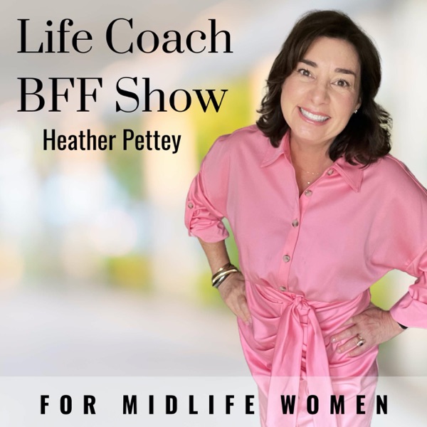 Life Coach BFF Show - Parenting Teens, Marital Issues, Christian Faith, Easy Meals, Mental Health Issues with Teens
