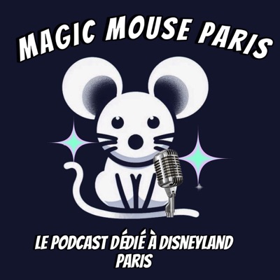 MAGIC MOUSE PARIS LE PODCAST