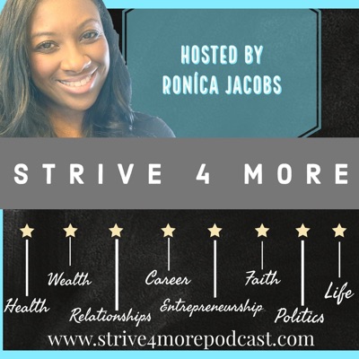 Strive 4 More: Lifestyle Podcast Strive 4 More: Lifestyle Podcast