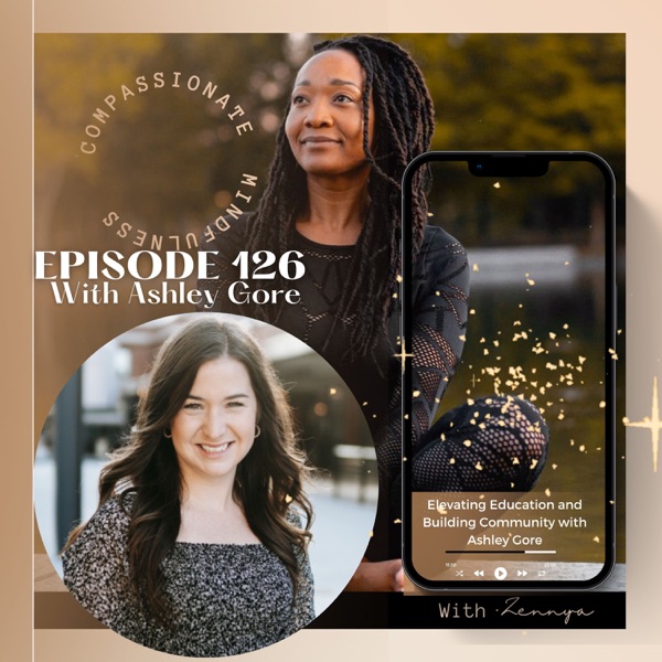 Episode 126 ~ Elevating Education and Building Community with Ashley Gore photo