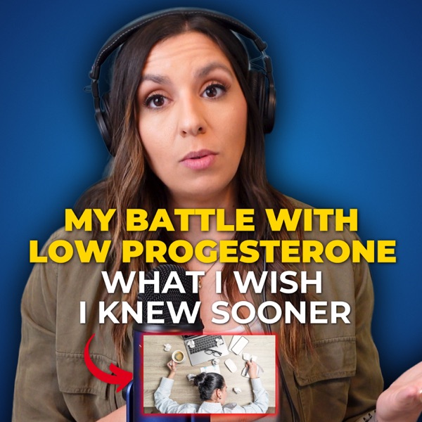 Tired, Stressed & Gaining Weight—The Truth About Low Progesterone + Progestins | MMP Ep. 185