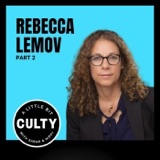 Mindf*ck 102: MK Ultra, Crypto Cults & Modern Brainwashing with Rebecca Lemov (Part 2)