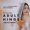 Adulthings with Iya Opeña