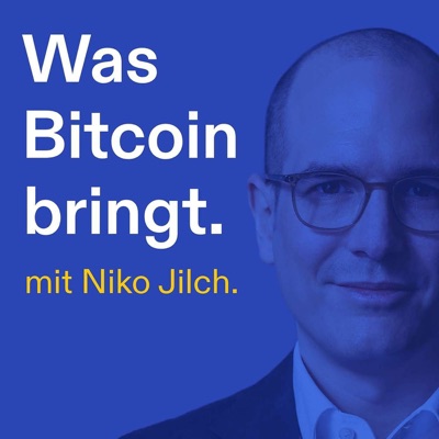 Was Bitcoin bringt - mit Niko Jilch Was Bitcoin bringt - mit Niko Jilch