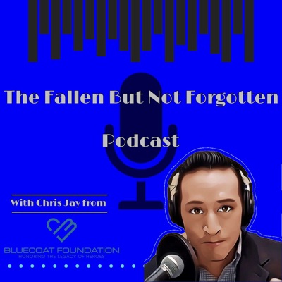 The Fallen But Not Forgotten Podcast The Fallen But Not Forgotten Podcast