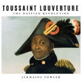 Archived- Toussaint L'Ouverture Part II