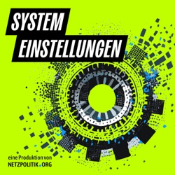 Systemeinstellungen – eine Produktion von netzpolitik.org