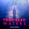 Troubled Waters - Casefile Presents