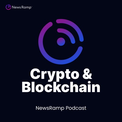 NewsRamp Cryptocurrency & NFT Podcast NewsRamp Cryptocurrency & NFT Podcast