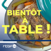 Bientôt à table : votre émission cuisine - RTBF