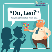 "Du, Leo?" Alltagsrätsel einfach erklärt