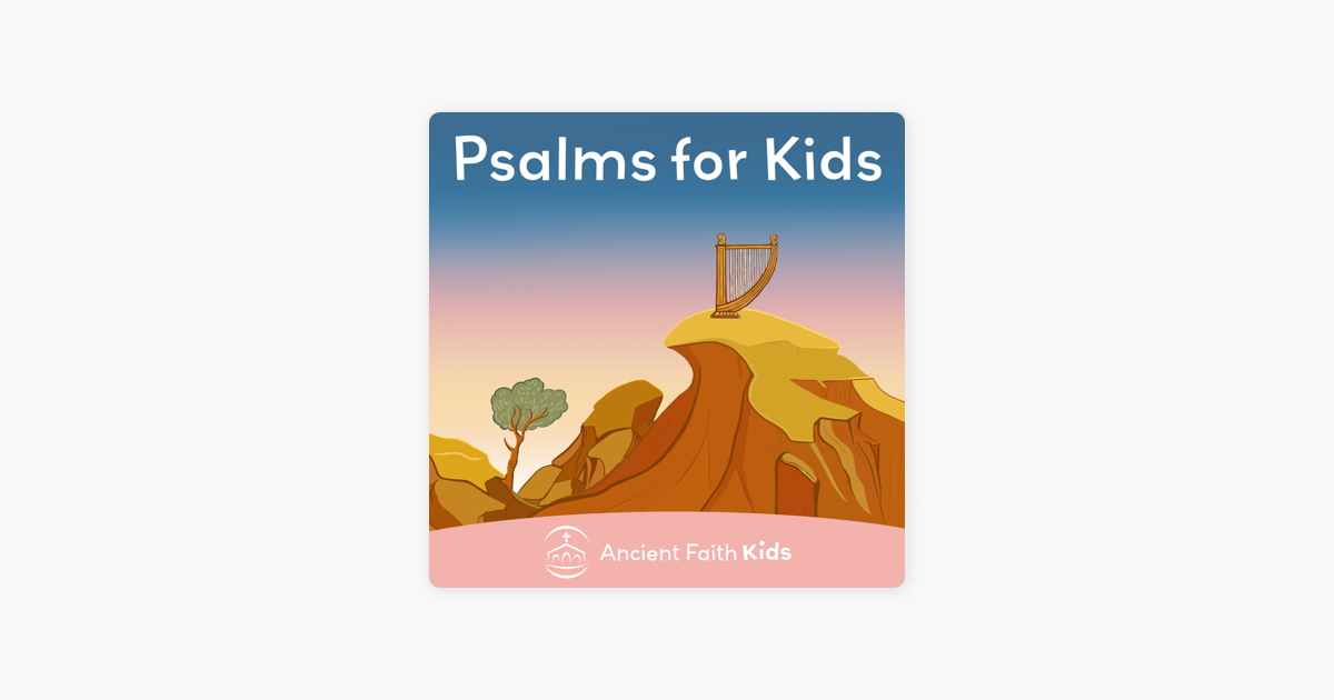 ‎Psalms for Kids on Apple Podcasts