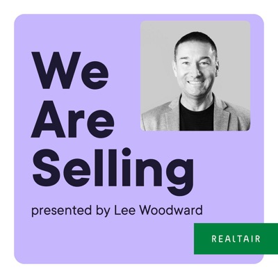 We Are Selling with Lee Woodward