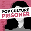 Pop Culture Prisoner - Deepti
