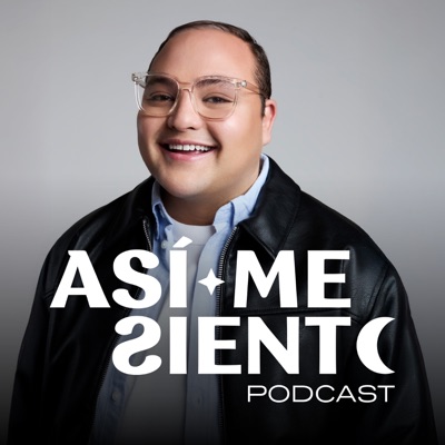 Así Me Siento Podcast