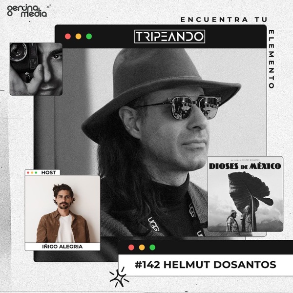 #142 Helmut Dosantos - Dioses de México: Preservar la Memoria de las Comunidades Indígenas y Retratar a México a través de sus Tierras y Pueblos photo
