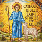 Catholic Bible & Saint Stories for Kids
