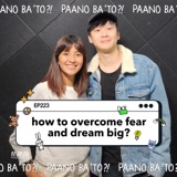 How To Overcome Fear and Dream Big? with Richard Juan