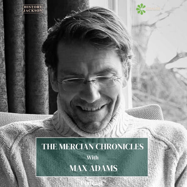 The Mercian Chronicles with Max Adams: Chalke History Festival Special photo