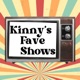 Kinny's Fave Shows