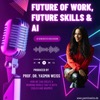 Future of Work, Future Skills &amp; AI