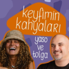 Keyfimin Kahyaları - Keyfimin Kahyaları