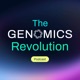 The Genomics Revolution