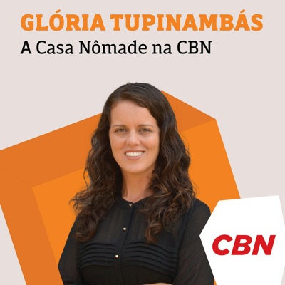 Glória Tupinambás - A Casa Nômade na CBN Glória Tupinambás - A Casa Nômade na CBN