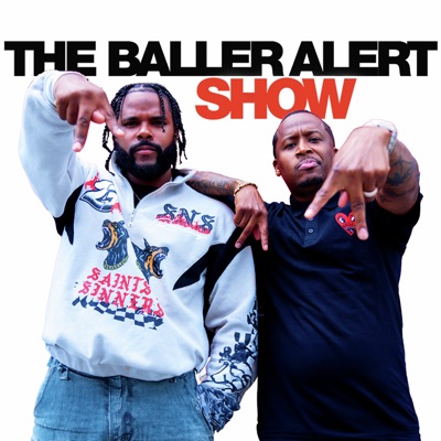 The Baller Alert Show The Baller Alert Show