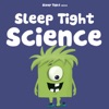 Logo of the podcast Sleep Tight Science - A Bedtime Science Show For Kids