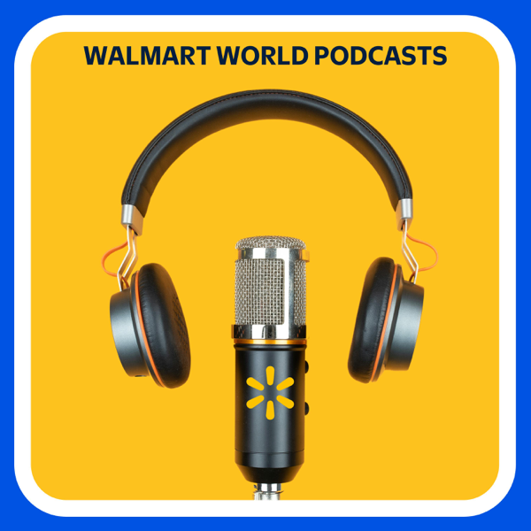 The Walmart World Radio Podcast artwork