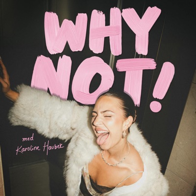 Why Not! med Karoline Haubek
