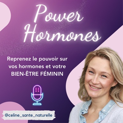 Power Hormones - Reprenez le pouvoir sur vos hormones et votre bien-être féminin:Céline HOVETTE