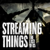 Streaming Things - A "The Last of Us" Podcast - Streaming Things