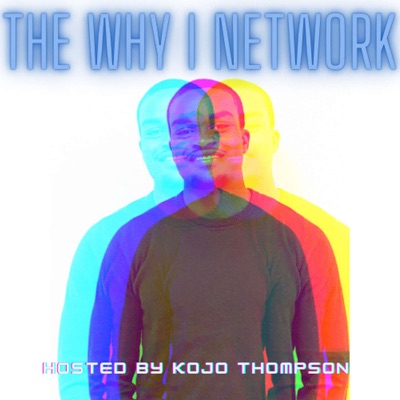 The Why I Network