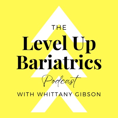 The Level Up Bariatrics Podcast