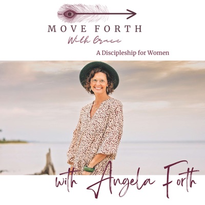 Move Forth With Grace: A Discipleship for Women