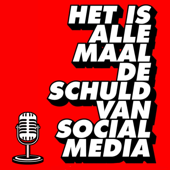 Het is allemaal de schuld van Social media