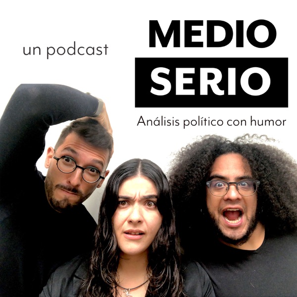 Un podcast medio serio