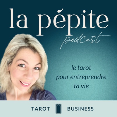 La pépite, le tarot pour entreprendre ta vie [Tarot et Entrepreneuriat]