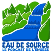Eau de Source, le podcast de l'ENGEES