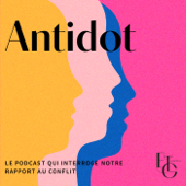 Antidot - Le podcast qui interroge notre rapport au conflit