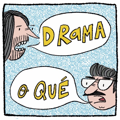 Drama o Qué Drama o Qué
