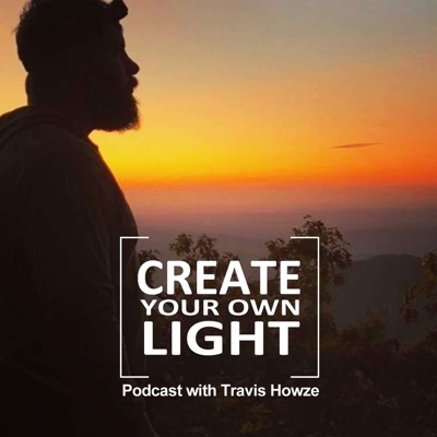 Create Your Own Light:Podcast with Travis Howze